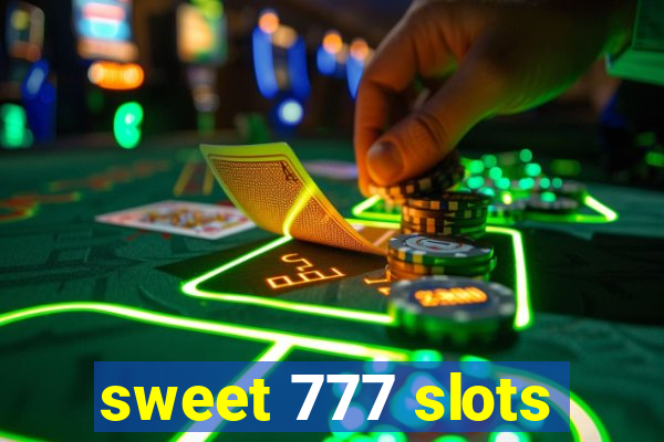 sweet 777 slots